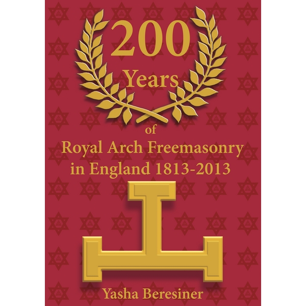 200 Years of Royal Arch Freemasonry