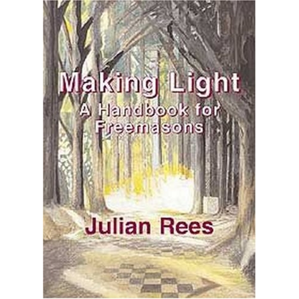 Making Light: A Handbook for Freemasons - Click Image to Close