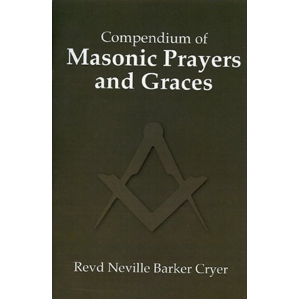 Compendium of Masonic Prayers and Graces - Click Image to Close